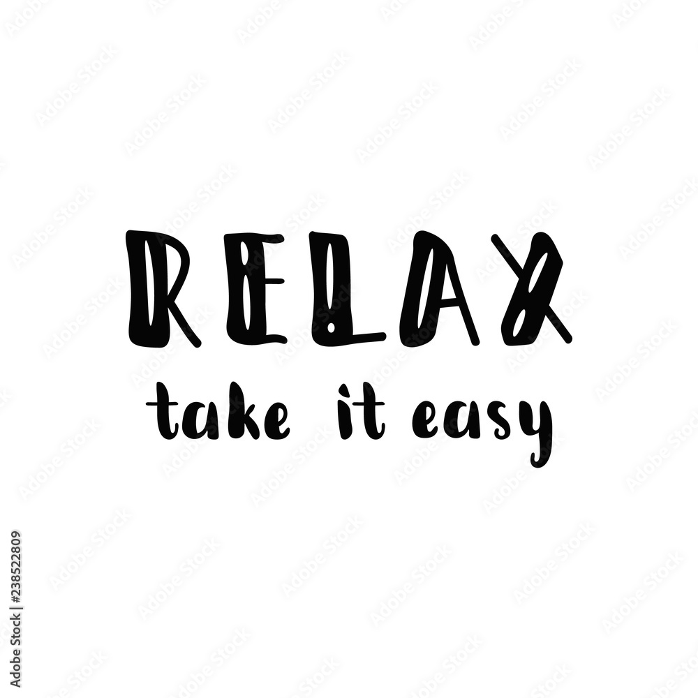 Relax, Take it easy. lettering motivational quote Stock Vector | Adobe Stock