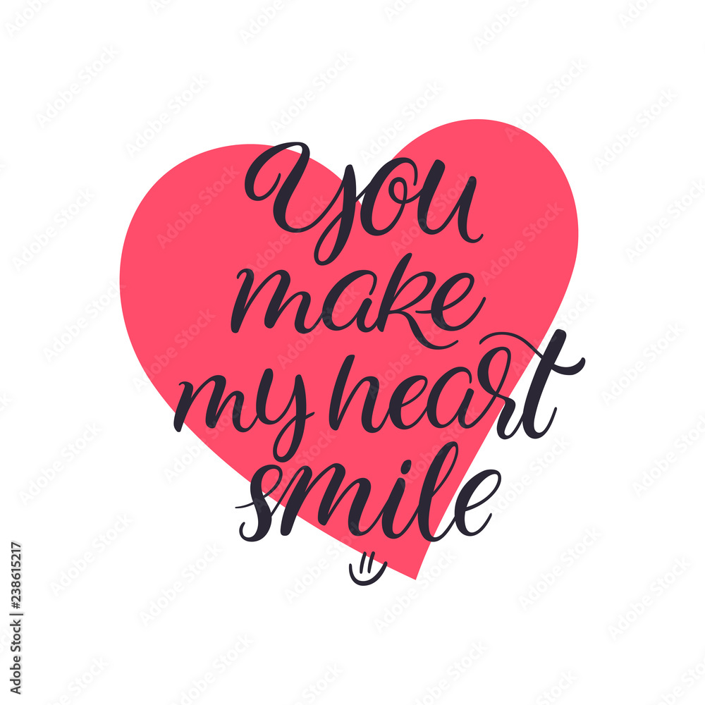 You make my heart smile