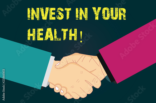 Text sign showing Invest In Your Health. Conceptual photo Spend money in demonstratingal healthcare Preventive Tests Hu analysis Shaking Hands on Agreement Greeting Gesture Sign of Respect photo