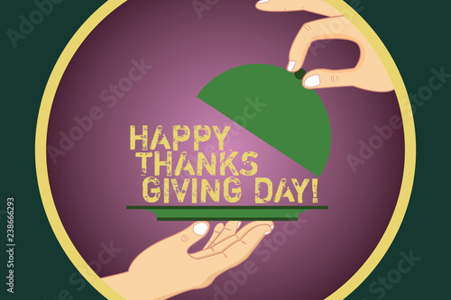 Word writing text Happy Thanks Giving Day. Business concept for Celebrating thankfulness gratitude holiday Hu analysis Hands Serving Tray Platter and Lifting the Lid inside Color Circle