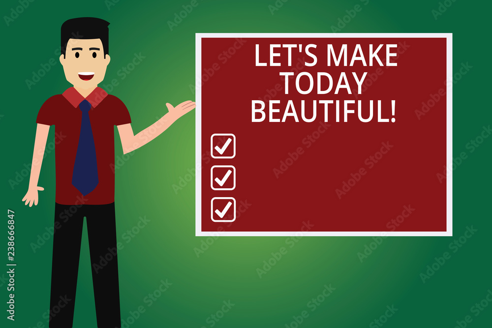 Word writing text Let S Is Make Today Beautiful. Business concept for Have a good wonderful day Inspiration Man with Tie Standing Talking Presenting Blank Color Square Board photo Word writing text Let S Is Make Today Beautiful. Business concept for Have a good wonderful day Inspiration Man with Tie Standing Talking Presenting Blank Color Square Board photo