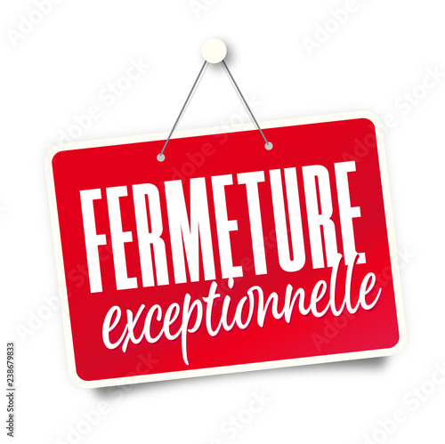 Fermeture exceptionnelle
