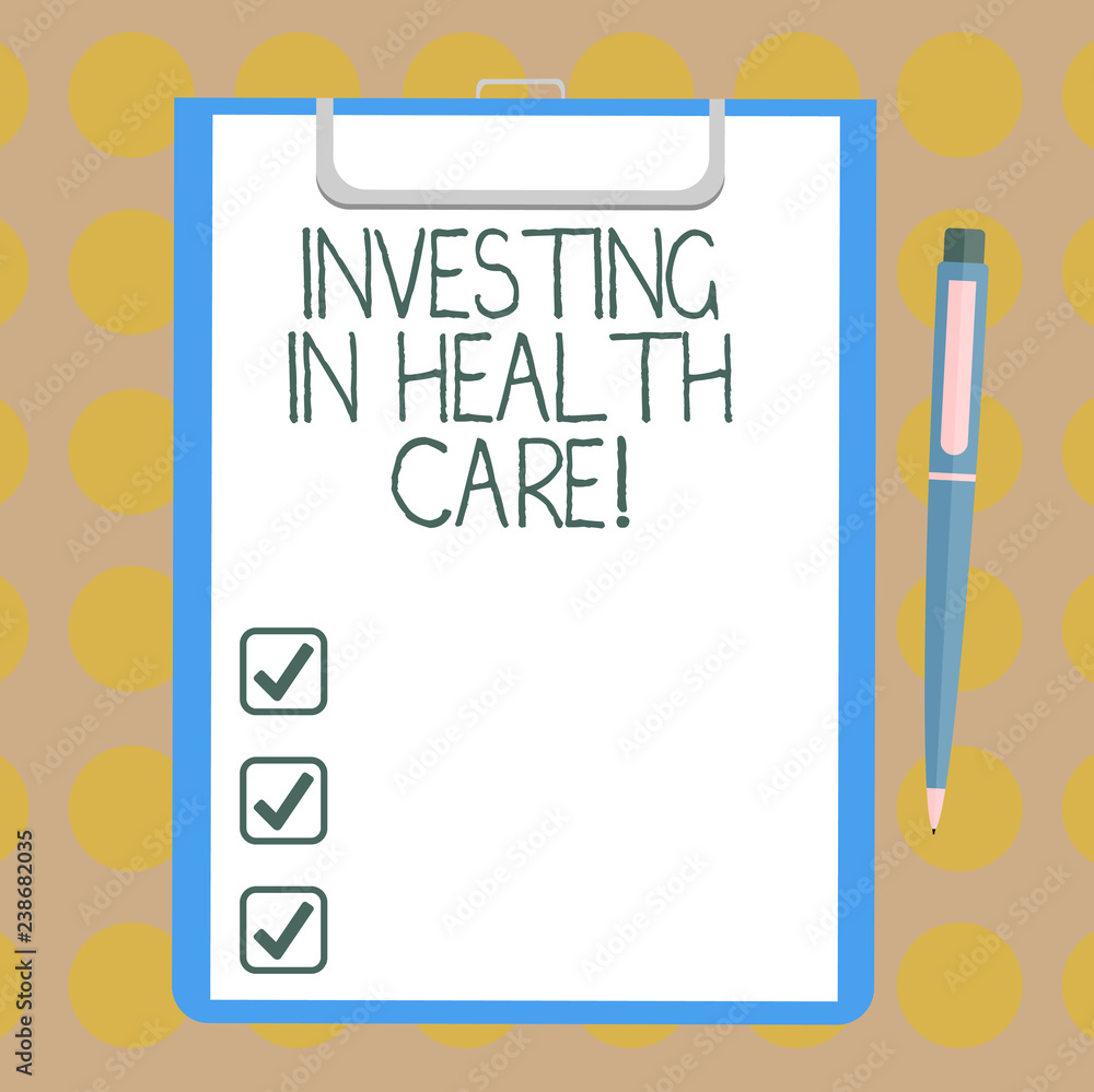 Word writing text Investing In Health Care. Business concept for Make investments in wellbeing medical insurance Blank Sheet of Bond Paper on Clipboard with Click Ballpoint Pen Text Space