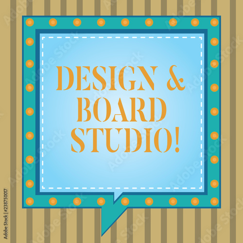 Text sign showing Design And Board Studio. Conceptual photo Modern designing space professional office Square Speech Bubbles Inside Another with Broken Lines Circles as Borders photo