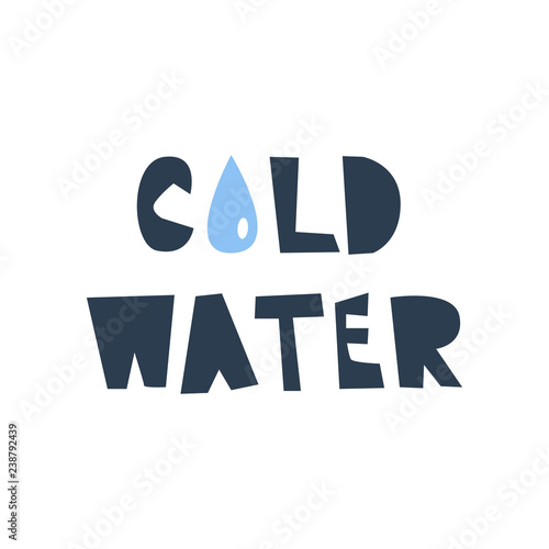 Vector hand drawn kid illustration of cut scandinavian letters 'cold water'. Sign for childrens bathroom  or toilet. 