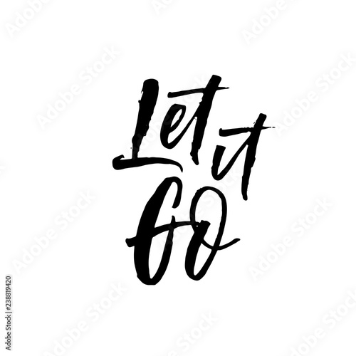 Let it go phrase. Hand drawn brush style modern calligraphy. Vector illustration of handwritten lettering.