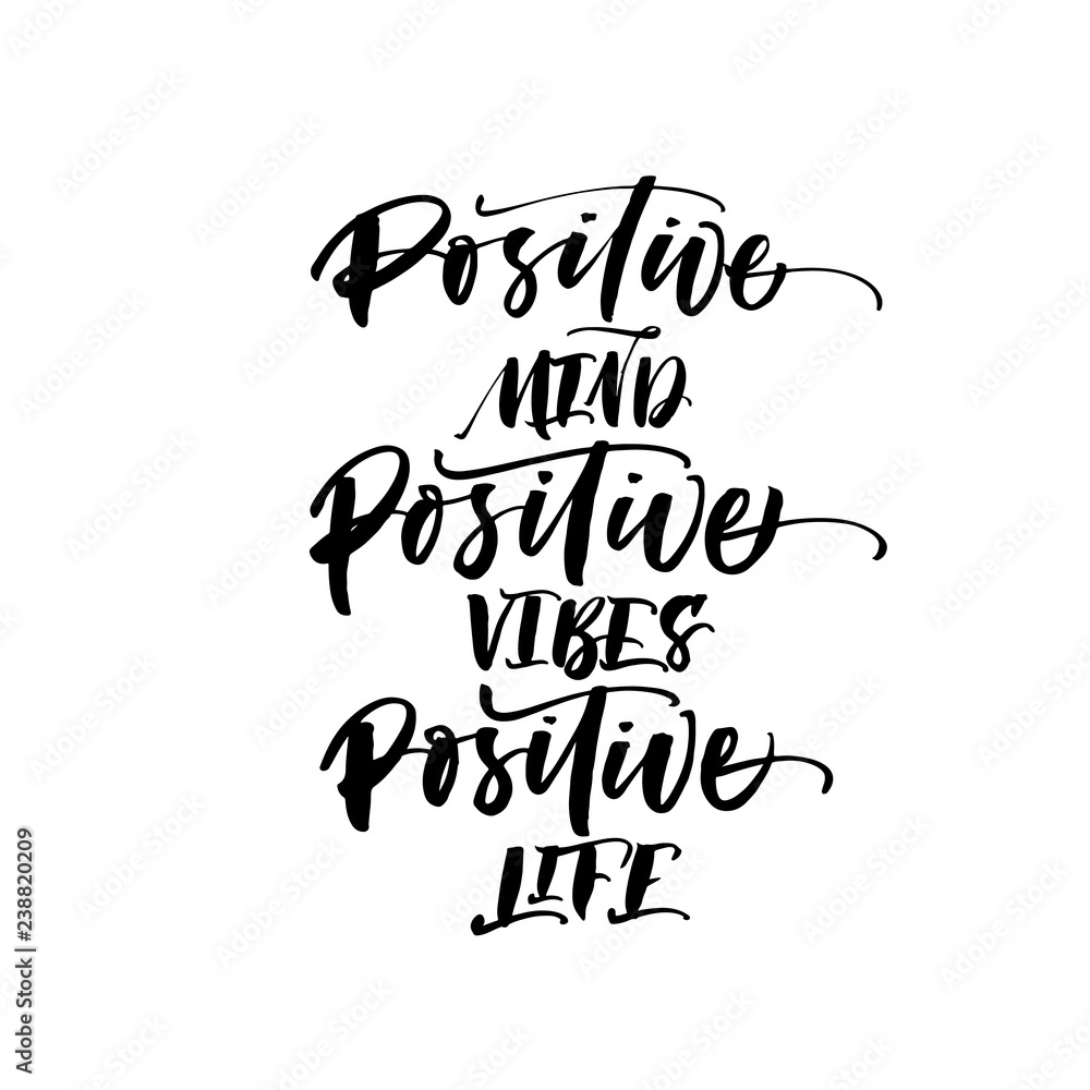 Positive mind, positive vibes, positive life quote. Hand drawn brush style modern calligraphy. Vector illustration of handwritten lettering. 