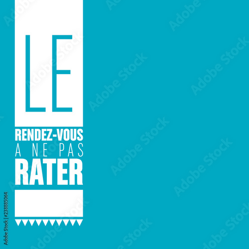 le rendez-vous à ne pas rater