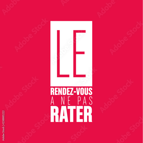 le rendez vous à ne pas rater