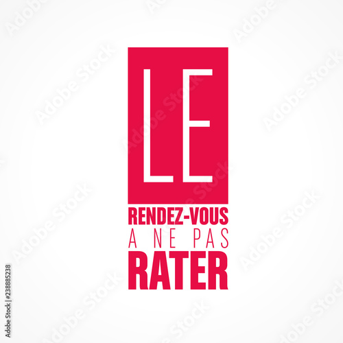 le rendez vous à ne pas rater