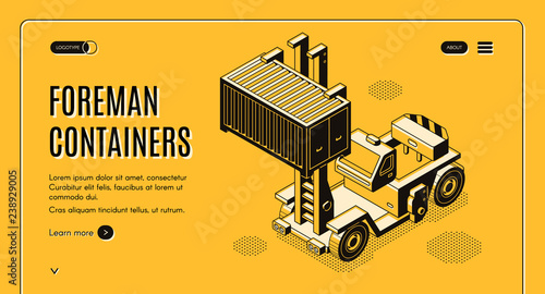 International cargo delivery company isometric vector web banner with container handler, forklift machine transporting commercial freight line art illustration. Foreman container service landing page