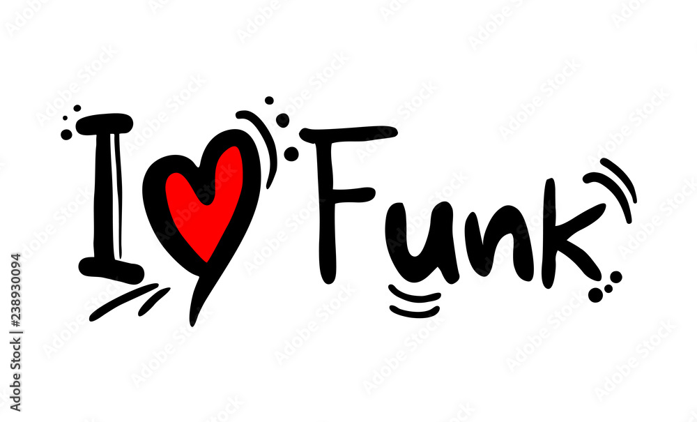 Funk music style love Funk music style love