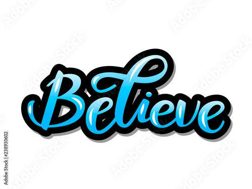 Lettering Believe. Vector illustration