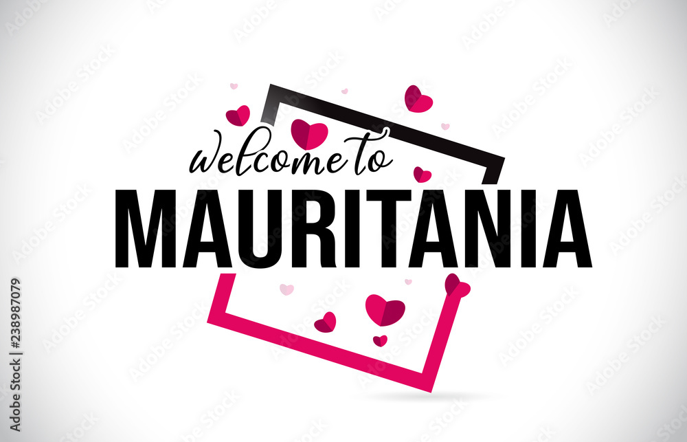 Mauritania Welcome To Word Text with Handwritten Font and Red Hearts Square. Mauritania Welcome To Word Text with Handwritten Font and Red Hearts Square.