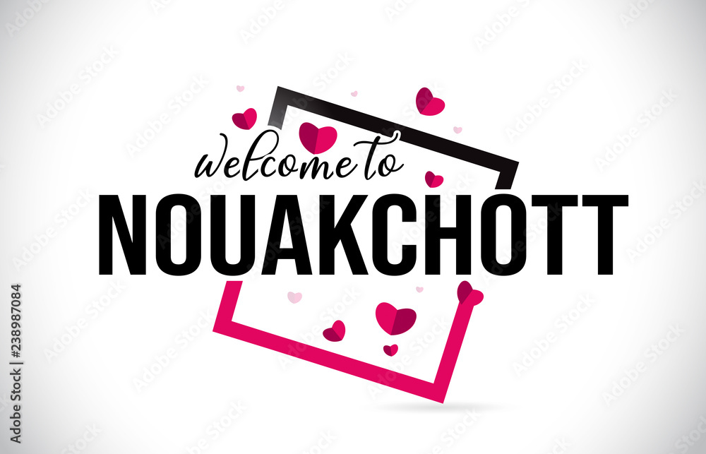 Nouakchott Welcome To Word Text with Handwritten Font and Red Hearts Square. Nouakchott Welcome To Word Text with Handwritten Font and Red Hearts Square.