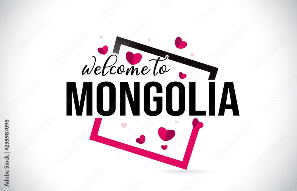 Mongolia Welcome To Word Text with Handwritten Font and Red Hearts Square.