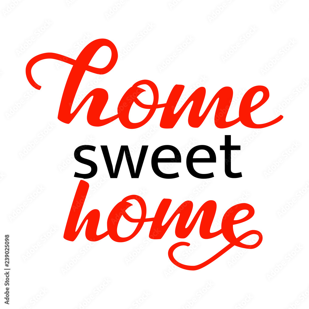 Home sweet home lettering. Vector illustration