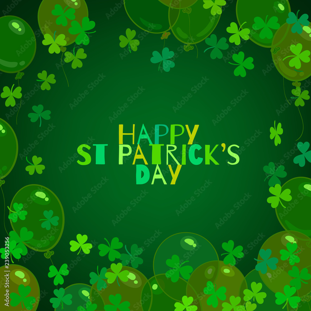 Happy St Patricks Day text, balloons, shamrock clover leaves on dark green background. Vector illustration Happy St Patricks Day text, balloons, shamrock clover leaves on dark green background. Vector illustration