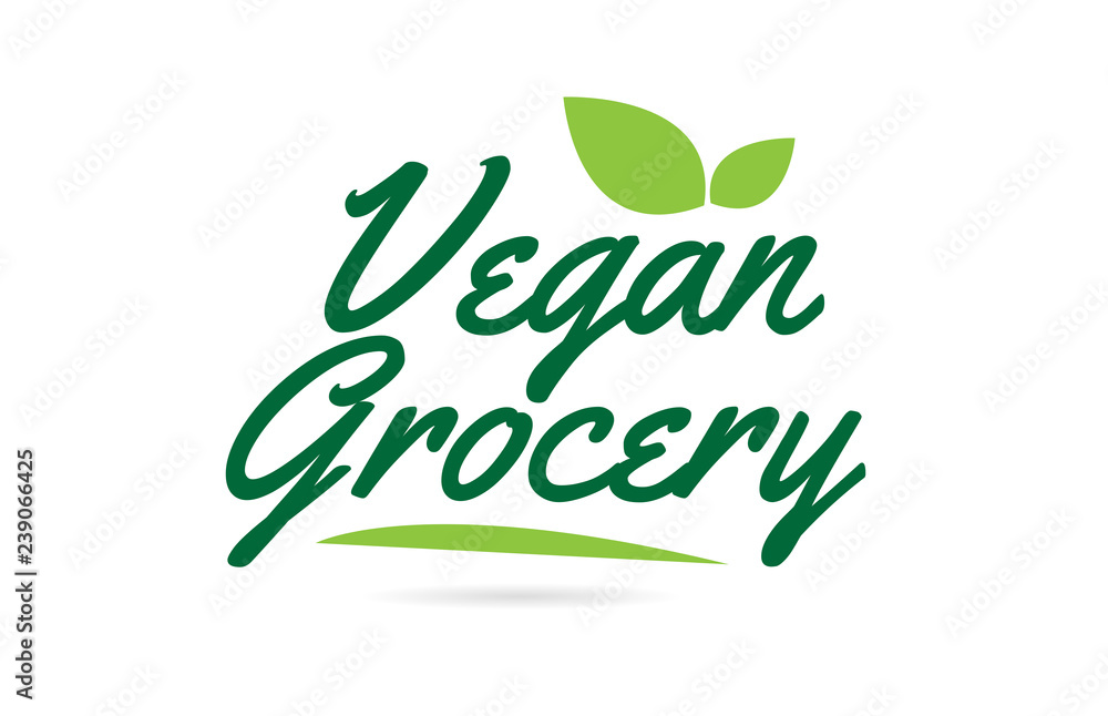 green leaf Vegan Grocery hand written word text for typography logo design green leaf Vegan Grocery hand written word text for typography logo design