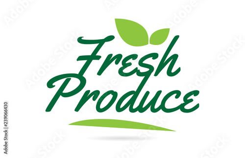 green leaf Fresh Produce hand written word text for typography logo design