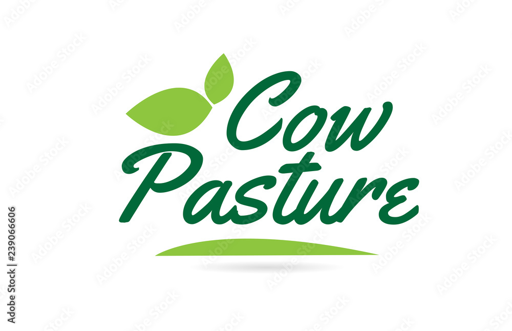 Fototapeta premium green leaf Cow Pasture hand written word text for typography logo design