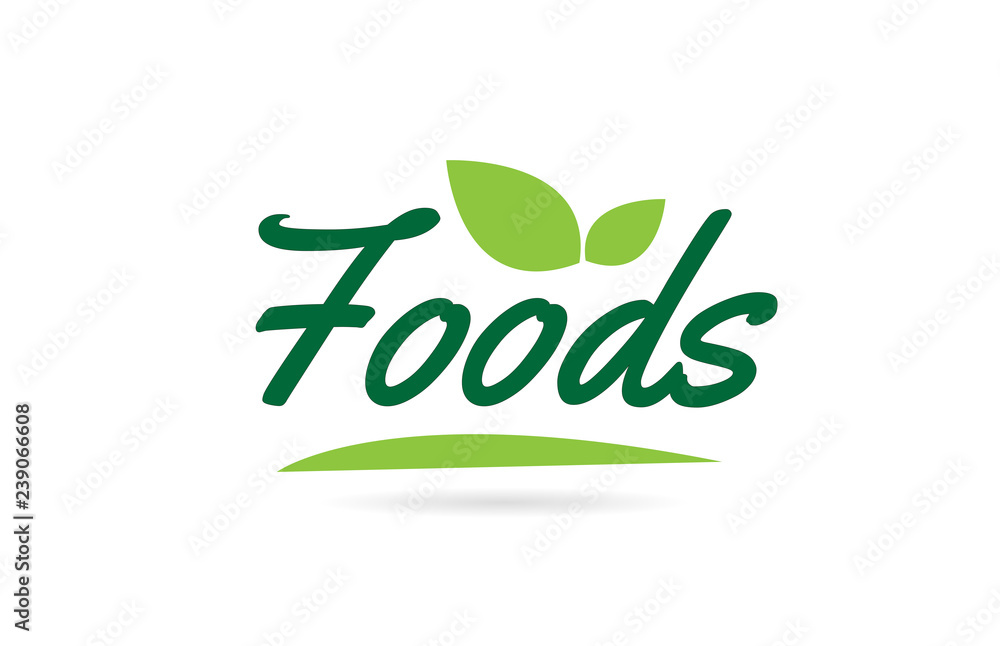 green leaf Foods hand written word text for typography logo design green leaf Foods hand written word text for typography logo design