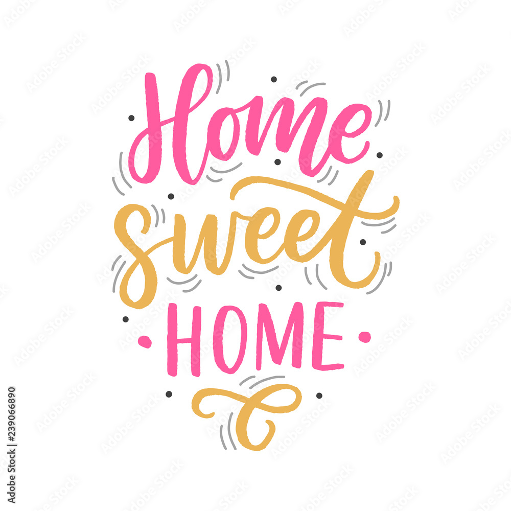 Hand drawn lettering with phrase home sweet home for print, textile, decor, poster, card. Modern brush calligraphy.