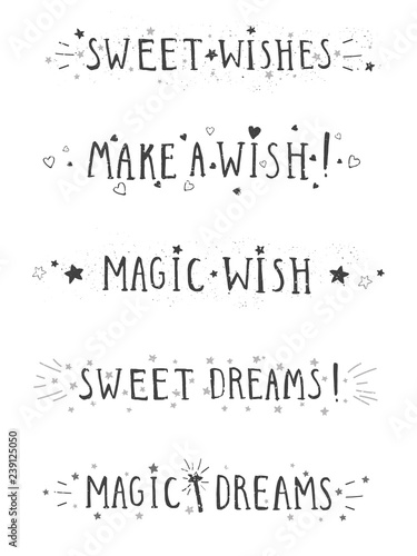 Vector set of hand drawn phrases SWEET WISHES, MAKE A WISH, MAGIC WISH, SWEET DREAMS and MAGIC DREAMS.
