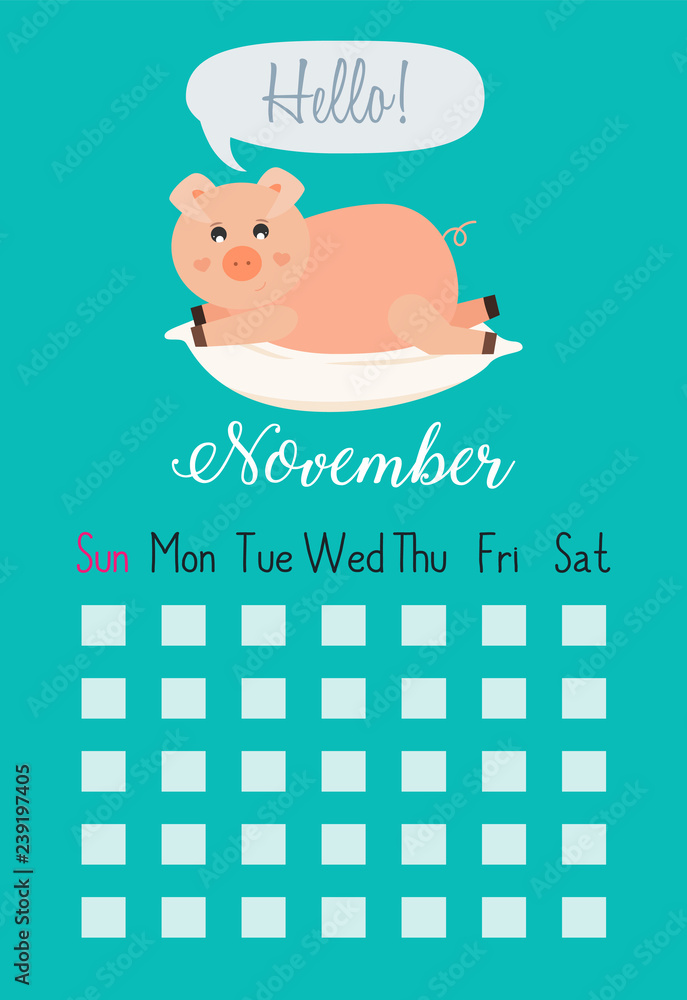 Obraz premium Vector cartoon style illustration of November cute calendar page with pink pig laying on pillow saying hello. Template for print.