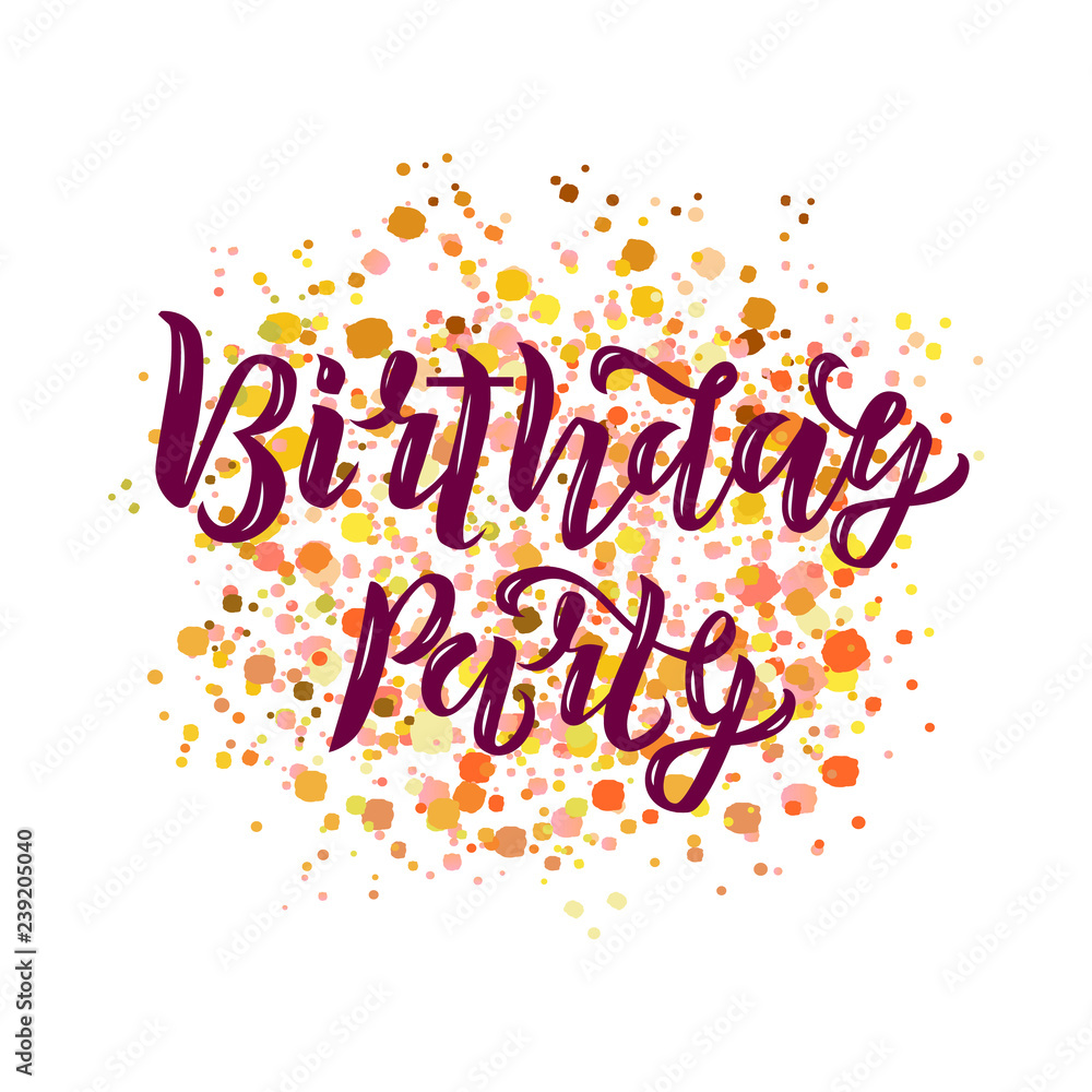 Birthday party text with abstract colorful bubbles on background. Calligraphy, lettering design. Typography for greeting cards, posters, banners. Vector illustration