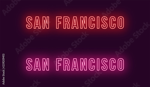 Neon name of San Francisco city in USA. Vector