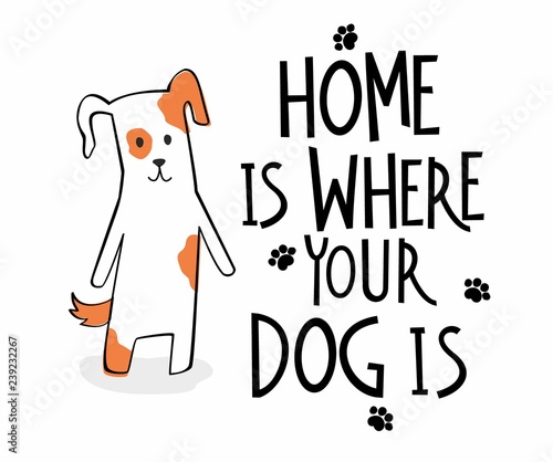Home is Where Your Dog is hand drawn lettering for print with cute cartoon dog