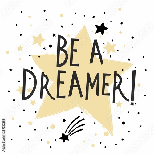 Be a Dreamer phrase in star shape. Handrawn lettering for t-shirt design