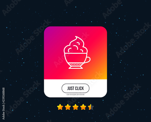 Cappuccino coffee with Whipped cream icon. Hot drink sign. Beverage symbol. Web or internet line icon design. Rating stars. Just click button. Vector
