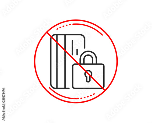 No or stop sign. Blocked credit card line icon. Bank money sign. Caution prohibited ban stop symbol. No  icon design.  Vector