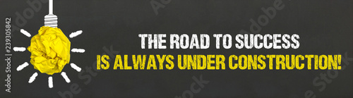 The road to success is always under construction! photo