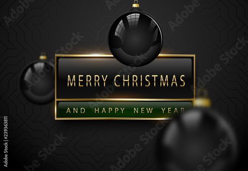 Merry Chistmas and happy new year luxury banner. Golden text, black green rectangular label frame banner. Dark geometric pattern background. Vector illustration with black glossy christmas tree ball.
