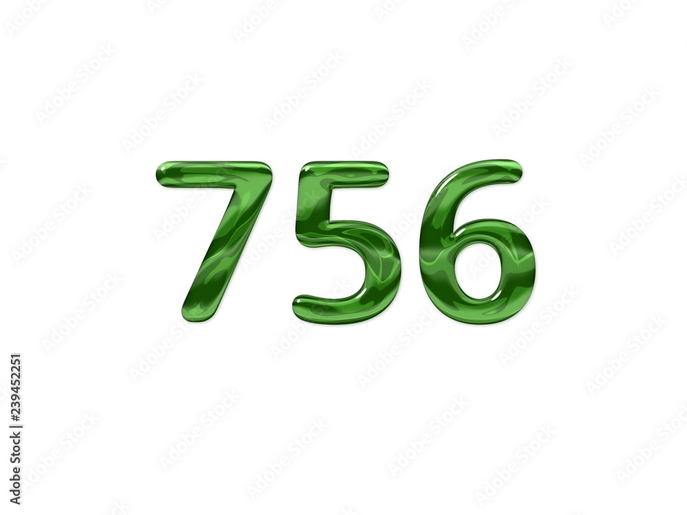 Green Number 756 isolated white background Green Number 756 isolated white background