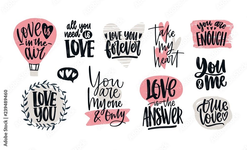 Set of love confessions, romantic slogans or quotes handwritten with elegant calligraphic fonts decorated by hearts. Bundle of St. Valentine s day design elements. Colored vector illustration.