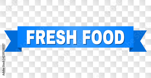 FRESH FOOD text on a ribbon. Designed with white caption and blue stripe. Vector banner with FRESH FOOD tag on a transparent background.