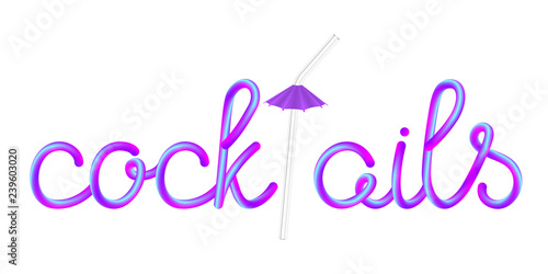 cocktails calligraphic colorful hand-drawn lettering with transparent glass straw and violet umbrella isolated on white background, stock vector illustration clip art