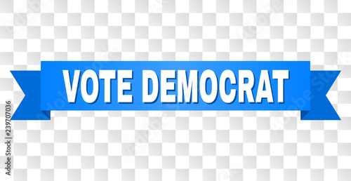 VOTE DEMOCRAT text on a ribbon. Designed with white caption and blue stripe. Vector banner with VOTE DEMOCRAT tag on a transparent background.