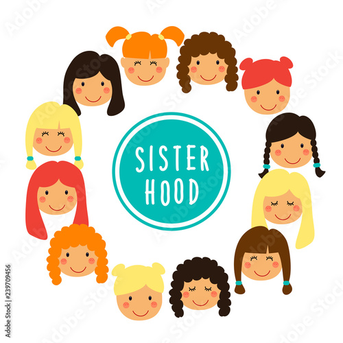 Happy women or girls faces as union of feminists  sisterhood as flat cartoon characters isolated on white background