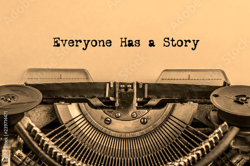 Everyone has a story on a sheet of paper printed on a vintage typewriter.