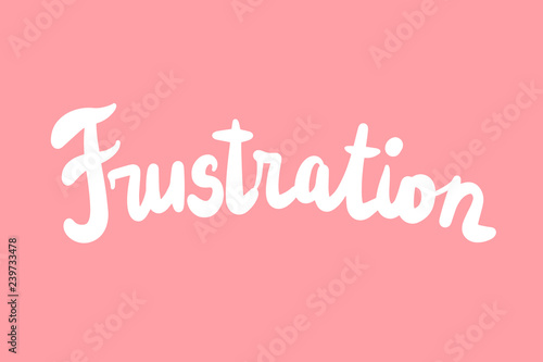 Frustration hand drawn white lettering on pink background