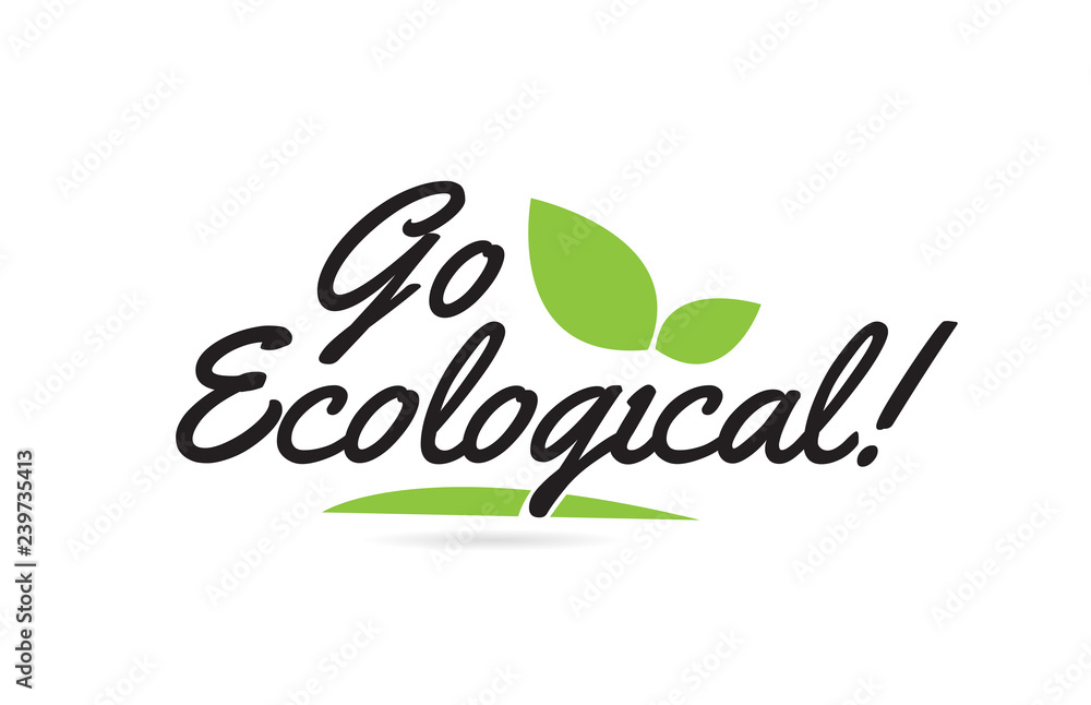 Fototapeta premium green leaf Go Ecological hand written word text for typography logo design