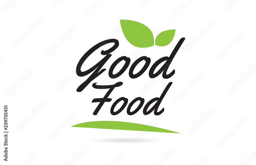 green leaf Good Food hand written word text for typography logo design green leaf Good Food hand written word text for typography logo design