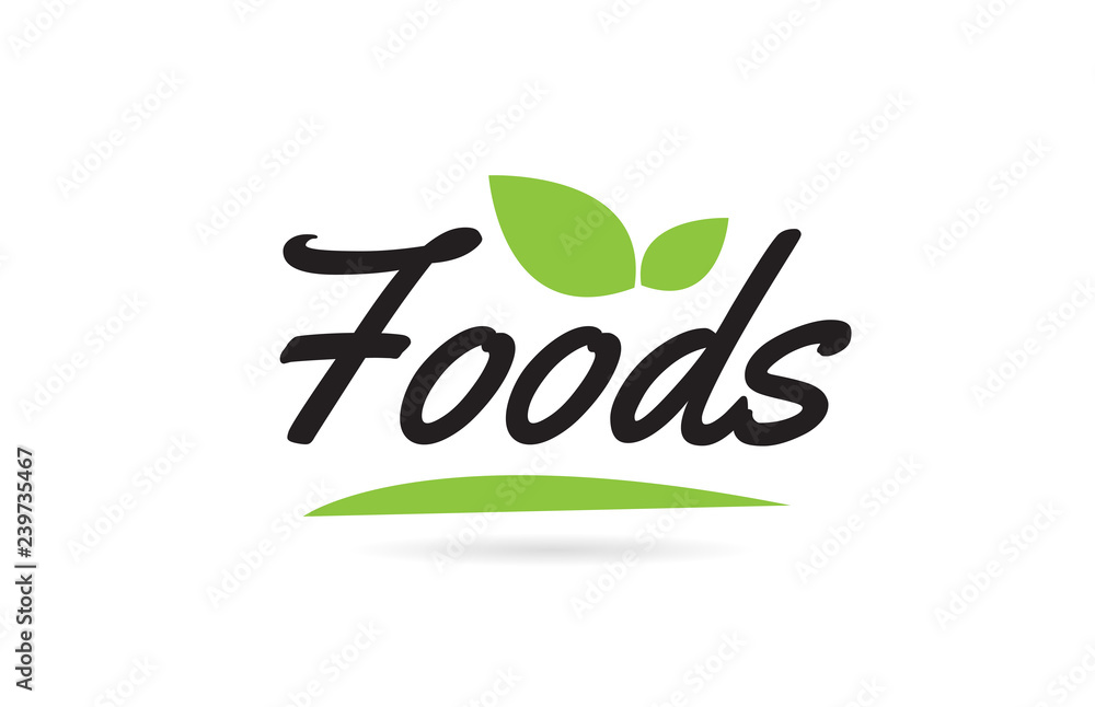green leaf Foods hand written word text for typography logo design green leaf Foods hand written word text for typography logo design