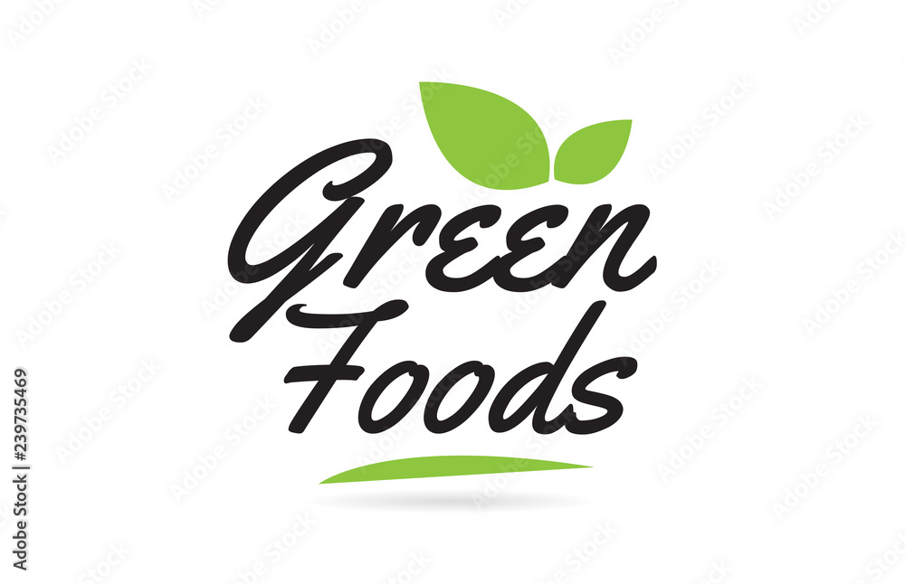 green leaf Green Foods hand written word text for typography logo design green leaf Green Foods hand written word text for typography logo design