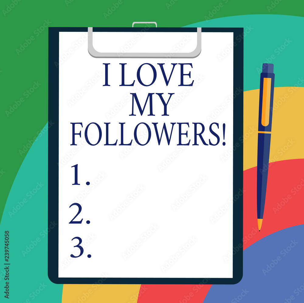 Conceptual hand writing showing I Love My Followers. Business photo showcasing Appreciation for showing who follows in social network Sheet of Bond Paper on Clipboard with Ballpoint Text Space Conceptual hand writing showing I Love My Followers. Business photo showcasing Appreciation for showing who follows in social network Sheet of Bond Paper on Clipboard with Ballpoint Text Space